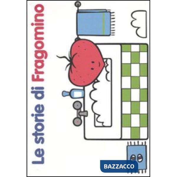 Storie di Fragomino. Ediz. illustrata (Le)