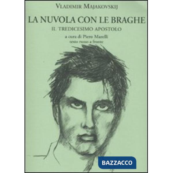 Nuvola con le braghe. Il tredicesimo apostolo. Testo russo a fronte (La)
