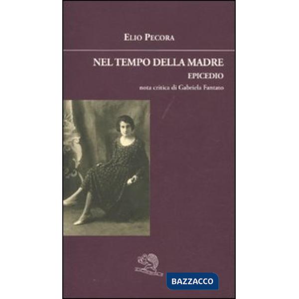 Nel tempo della madre. Epicedio
