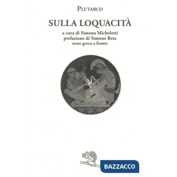 Sulla loquacità. Testo greco a fronte