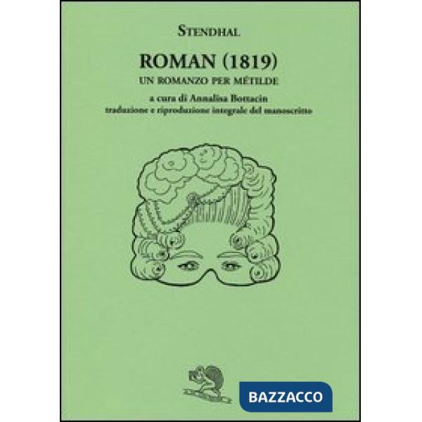Roman (1819). Un romanzo per Métilde. Testo francese a fronte