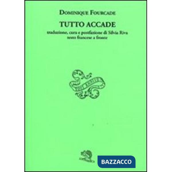 Tutto accade. Testo francese a fronte