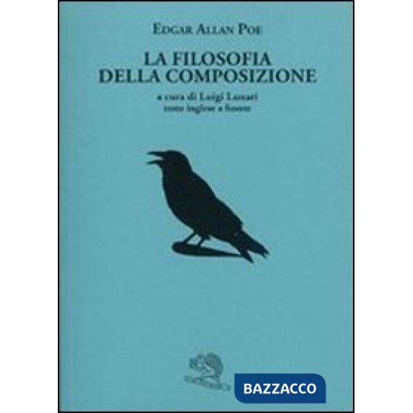 Filosofia della composizione. Testo inglese a fronte (La)