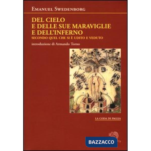 Del cielo e delle sue meraviglie e dell'inferno. Secondo quel che si è udito e v