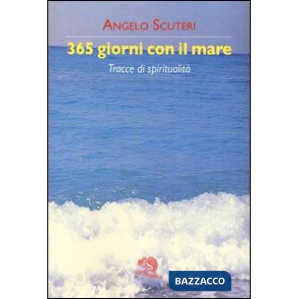 365 giorni con il mare. Tracce di spiritualità