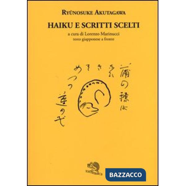 Haiku e scritti scelti. Testo giapponese a fronte