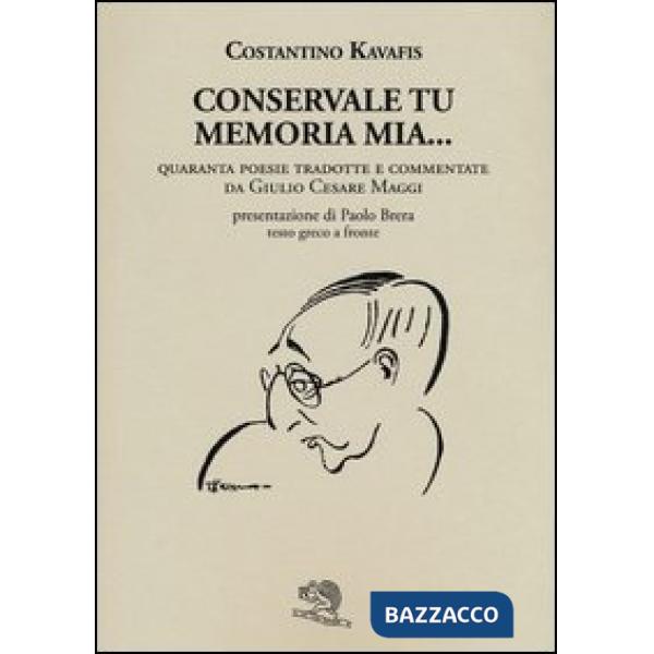 Conservale tu memoria mia... Testo greco a fronte