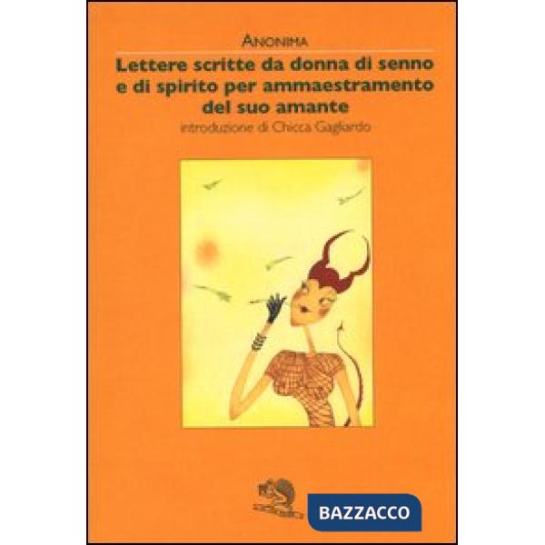 Lettere scritte da donna di senno e di spirito per ammaestramento del suo amante
