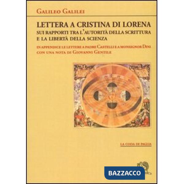 Lettera a Cristina di Lorena. Sui rapporti tra l'autorità della scrittura e la libertà della scienza