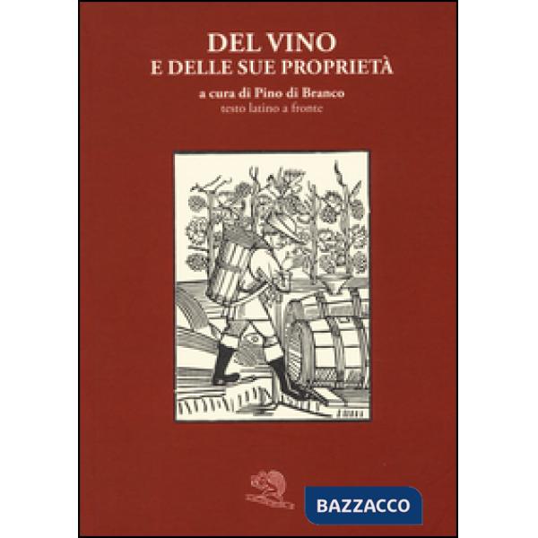 Del vino e delle sue proprietà. Testo latino a fronte