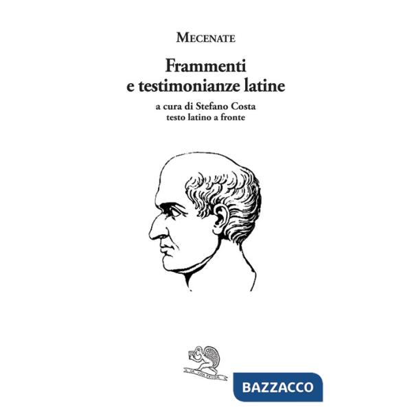 Frammenti e testimonianze latine. Testo latino a fronte