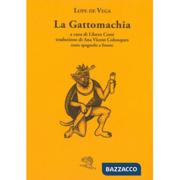 Gattomachia. Testo spagnolo a fronte (La)