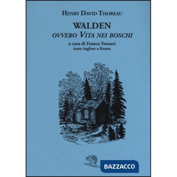Walden ovvero Vita nei boschi. Testo inglese a fronte
