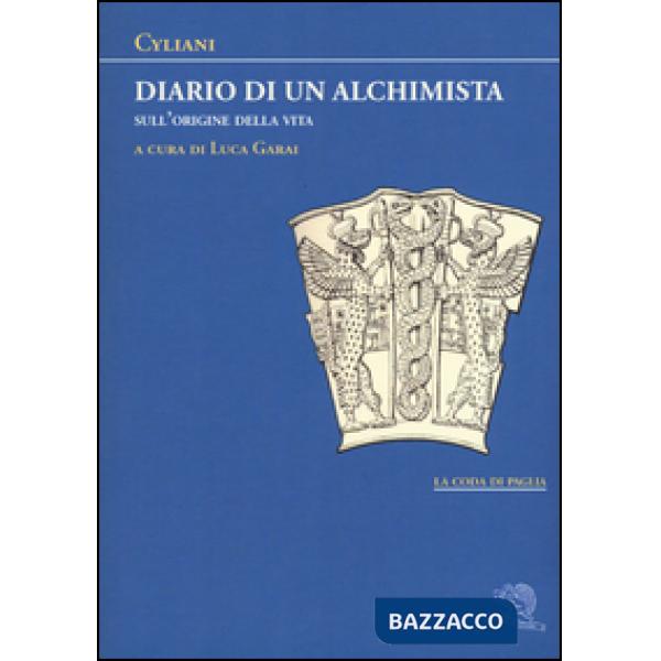 Diario di un alchimista. Sull'origine della vita