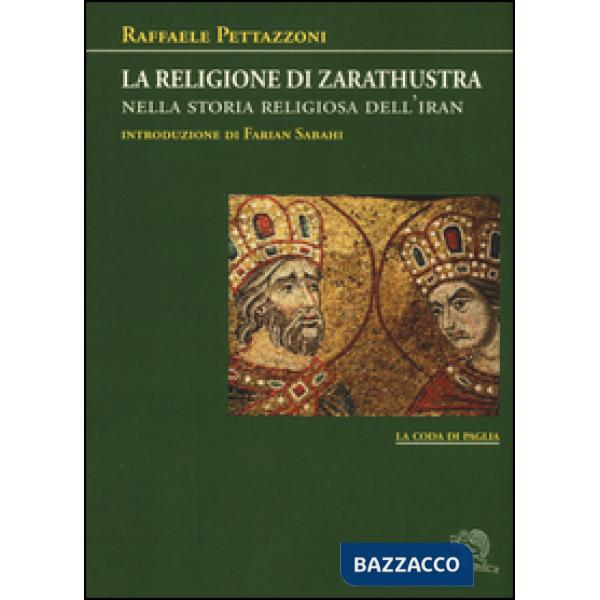 Religione di Zarathustra nella storia religiosa dell'Iran (La)