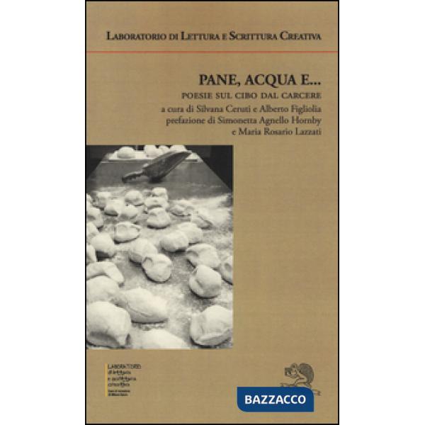 Pane, acqua e... Poesie sul cibo dal carcere