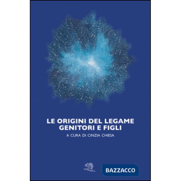 Origini del legame genitori e figli (Le)