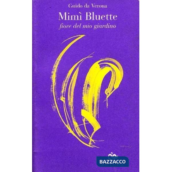 Mimì Bluette, fiore del mio giardino