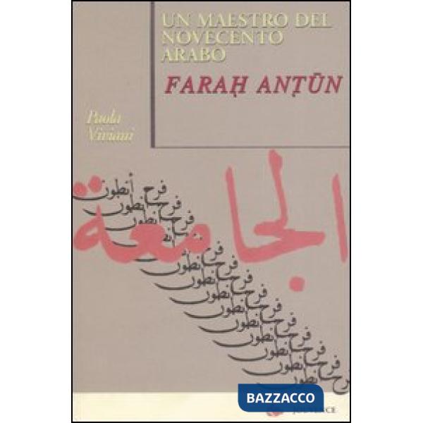 Maestro del Novecento arabo: Farah Antun (Un)