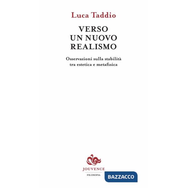 Verso un nuovo realismo. Osservazioni sulla stabilità tra estetica e metafisica
