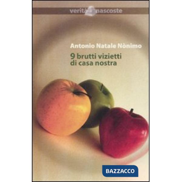 9 brutti vizietti di casa nostra