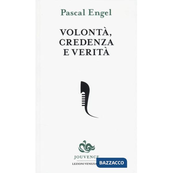 Volontà, credenza e verità