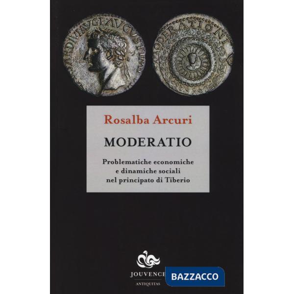 Moderatio. Problematiche economiche e dinamiche sociali nel principato di Tiberio