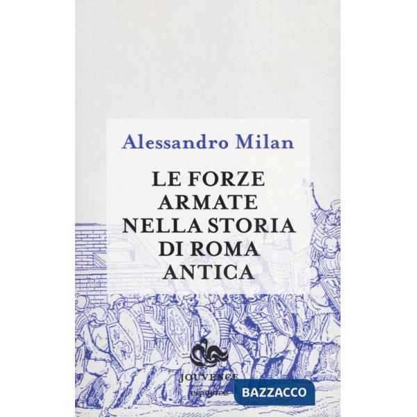 Forze armate nella storia di Roma antica (Le)