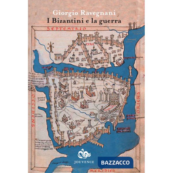 Bizantini e la guerra. L'età di Giustiniano (I)