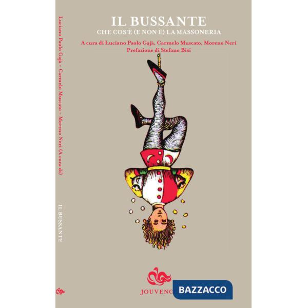 Bussante. Che cos'è (e non è) la massoneria (Il)