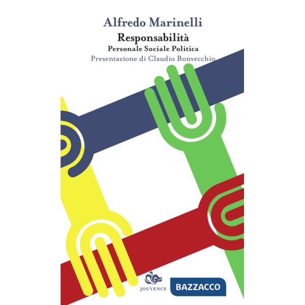 Responsabilità. Personale, sociale, politica