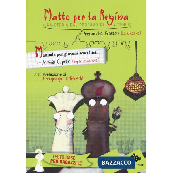 Matto per la regina. Manuale per giovani scacchisti