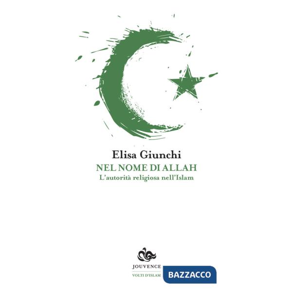 Nel nome di Allah. L'autorità religiosa nell'Islam