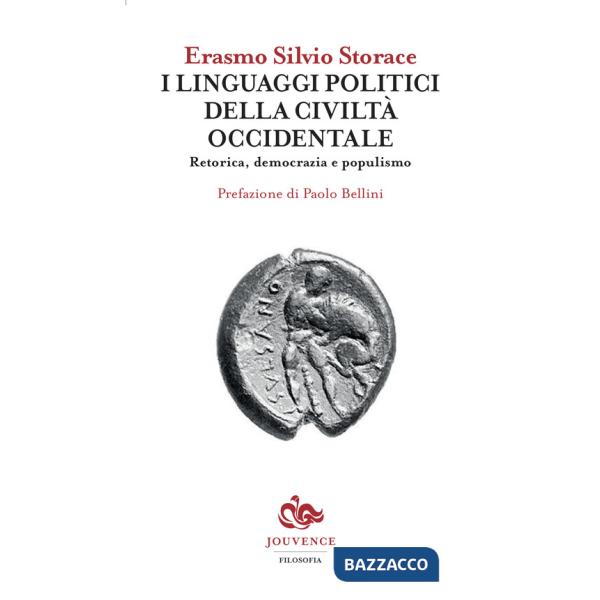 Linguaggi politici della civiltà occidentale. Retorica, democrazia e populismo (I)