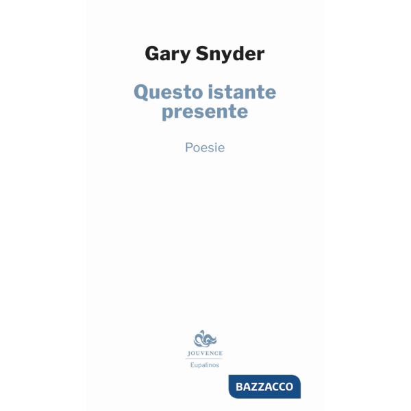 Questo istante presente. Testo inglese a fronte