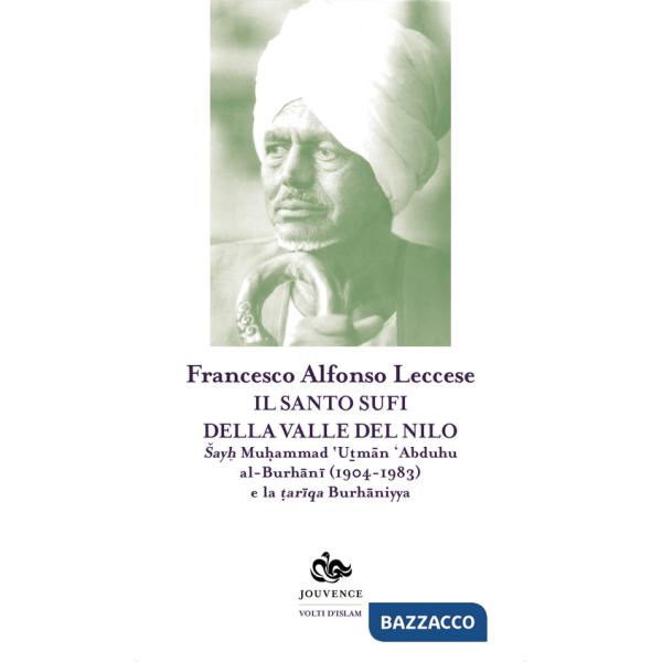 Santo sufi della valle del Nilo. Sayh Muhammad 'Utman 'Abduhu al-Burhani (1904-1983) e la tariqa Burhaniyya (Il)