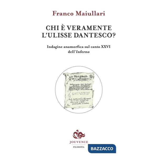Chi è veramente l'Ulisse dantesco? Indagine anamorfica sul canto XXVI dell'Inferno