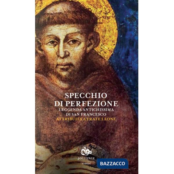 Specchio di perfezione. Leggenda antichissima di San Francesco