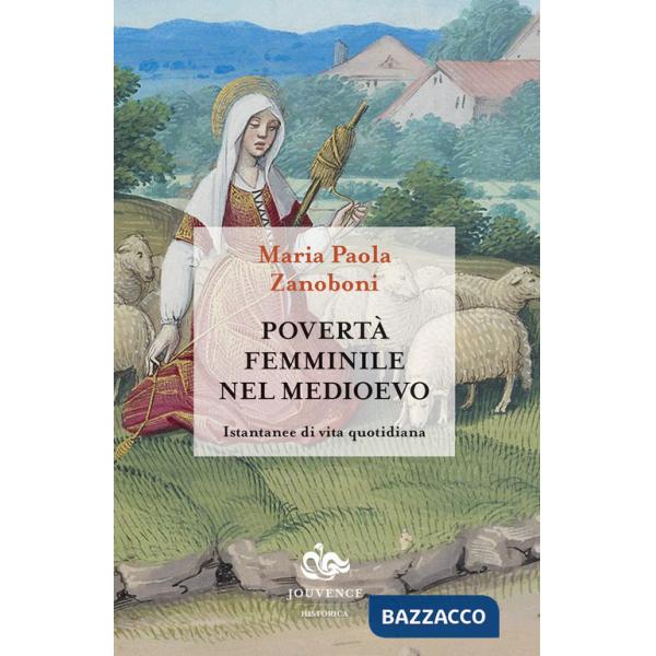 Povertà femminile nel medioevo. Istantanee di vita quotidiana