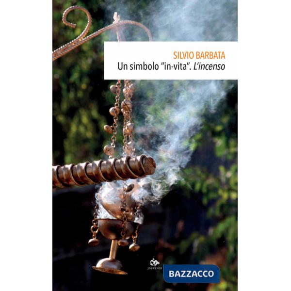 Simbolo «in-vita». L'incenso (Un)