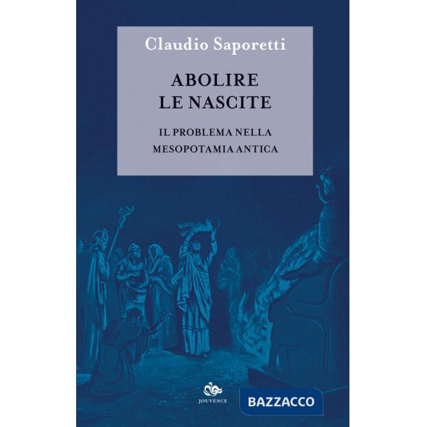 Abolire le nascite. Il problema nella Mesopotamia antica