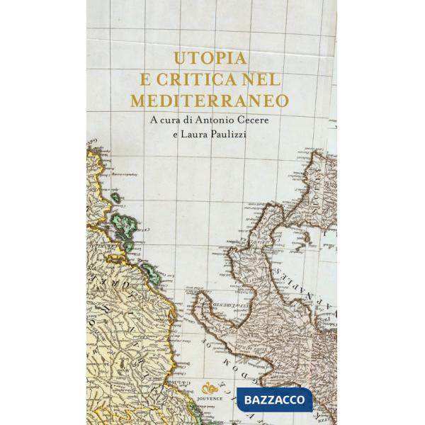 Utopia e critica nel Mediterraneo