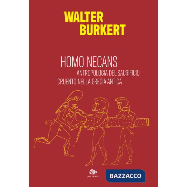 Homo necans. Antropologia del sacrificio cruento nella Grecia antica