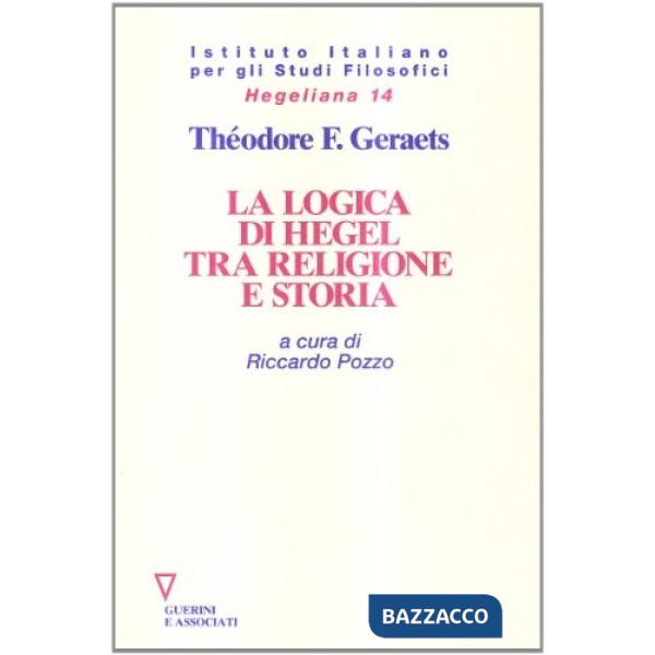 Logica di Hegel tra religione e storia (La)