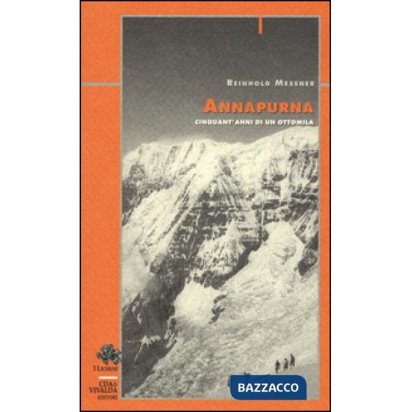 Annapurna. Cinquant'anni di un ottomila