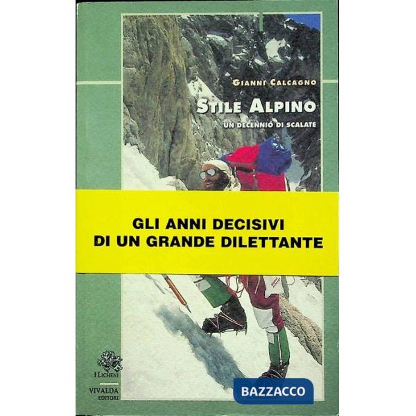 Stile alpino. Un decennio di scalate