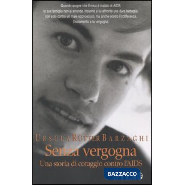 Senza vergogna. Una storia di coraggio contro l'AIDS