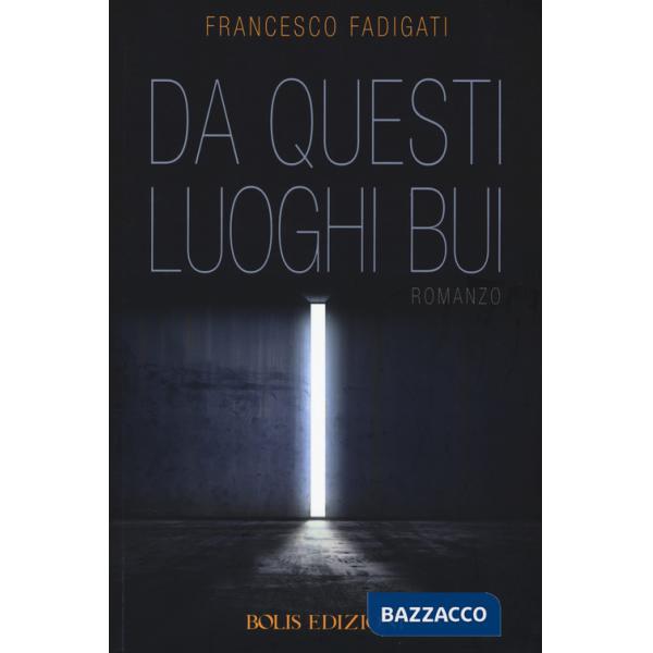 Da questi luoghi bui