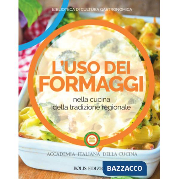 Uso dei formaggi nella cucina della tradizione regionale (L')