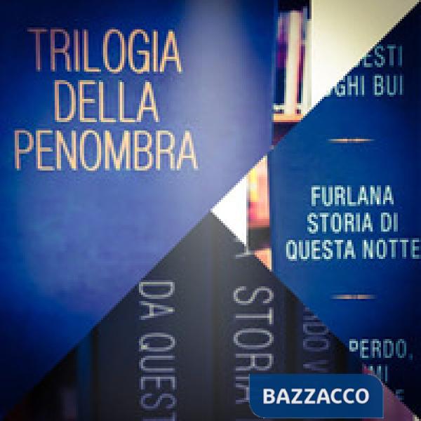 Trilogia della penombra